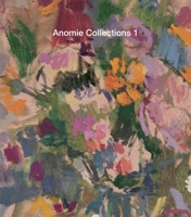 Anomie Collections 1 1910221457 Book Cover