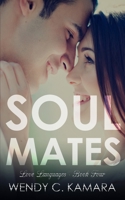 Soul Mates: A Contemporary Romance Story 1073411761 Book Cover