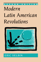 Modern Latin American Revolutions 0813335639 Book Cover
