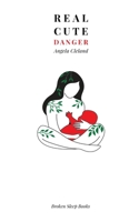 Real Cute Danger 1915079861 Book Cover