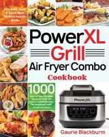 PowerXL Grill Air Fryer Combo Cookbook 1954703236 Book Cover