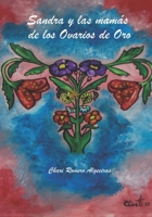 Sandra Y Las Mamás de Los Ovarios de Oro 841265045X Book Cover