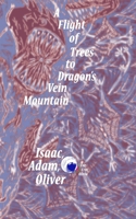 A Flight of Trees to Dragon's Vein Mountain null Book Cover