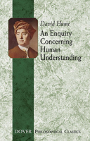 An Enquiry Concerning Human Understanding (Barnes & Noble Library of Essential Reading): and Selections from A Treatise of Human Nature 0486434443 Book Cover