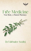 Free Medicine: Your body, a Natural Pharmacy B0DT14JJRG Book Cover
