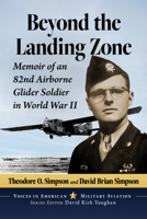 Taking Flak in a Fabric Glider: Memoir of an 82nd Airborne Soldier in World War II (Voices in American Military Aviation) 147665865X Book Cover