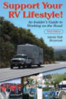 Support Your RV Lifestyle! An Insider's Guide to Working on the Road 0971677786 Book Cover