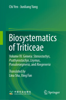 Biosystematics of Triticeae: Volume IV. Genera: Stenostachys, Psathyrostachys, Leymus, Pseudoroegneria, and Roegeneria 9819529425 Book Cover