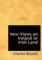 New Views on Ireland or Irish Land 1018887520 Book Cover