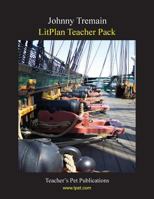 Johnny Tremain LitPlan Teacher Pack (Print Copy) 1602491968 Book Cover