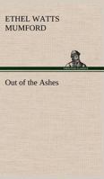 Out of the Ashes 1548983497 Book Cover