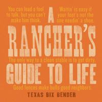 A Rancher's Guide to Life 142365174X Book Cover