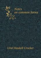 Notes on Common Forms: A Book of Massachusetts Law - Primary Source Edition 5518652046 Book Cover