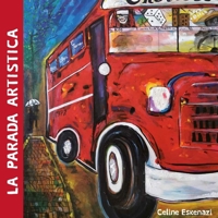La Parada Artística: Una ruta para despertar el artista que hay en ti (Spanish Edition) 9962856914 Book Cover