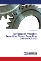 Developing Variable Repetitive Group Sampling Control Charts 6139839858 Book Cover