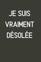 Je Suis Vraiment D�sol�e: Original Carnet De Notes, Message Pour Demander Pardon 108106983X Book Cover
