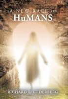 A NEW RACE OF HuMANS 1665574097 Book Cover