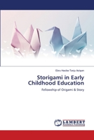 Storigami in Early Childhood Education: Fellowship of Origami & Story 6205514508 Book Cover