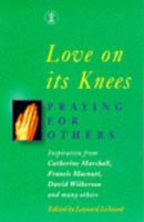 Love on its Knees 0340710071 Book Cover