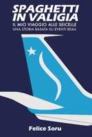 Spaghetti in valigia: Il mio viaggio alle Seicelle 1739772059 Book Cover
