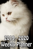 2019 - 2020 Weekly Planner: A 15 Month Planner for Cat Lovers 1693358867 Book Cover