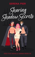 Sharing Shadow Secrets: Halloween Themed, MFM, Threesome, Why Choose, DVP, Billionaire, Girl Boss, Mental Health Rep, LGBTQIA+ Rep, Sober Rep (High Five Novella) B0FQ8P1LXQ Book Cover