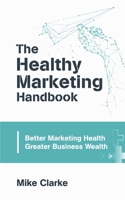 The Healthy Marketing Handbook 1803023813 Book Cover
