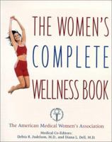 The Women's Complete Wellness Book 0312254725 Book Cover