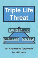 Triple Life Threat 1662410743 Book Cover