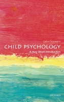 Child Psychology: A Very Short Introduction 0199646597 Book Cover