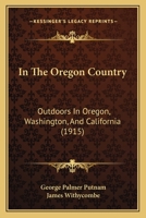 In the Oregon Country 1508703582 Book Cover