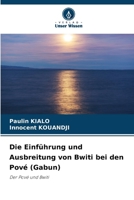 Die Einführung und Ausbreitung von Bwiti bei den Pové (Gabun) (German Edition) 6209527272 Book Cover