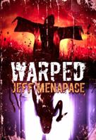 Warped: A Menapace Collection of Short Horror, Thriller, and Suspense Fiction 0692149082 Book Cover