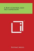 A boy's control ad self-expression 1143302656 Book Cover