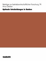 Optimale Entscheidungen in Banken: Ein Neues Planungs- Und Steuerungskonzept 3409134573 Book Cover
