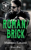 Roman/Brick Duet: A Bones MC Romance 1605218766 Book Cover