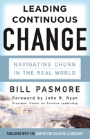 Leading Continuous Change: Navigating Churn in the Real World (16pt Large Print Edition) 1626564418 Book Cover