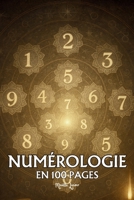 Numérologie: les principes fondamentaux en 100 pages B0FSZ3NRL3 Book Cover