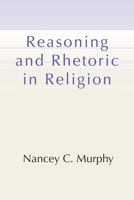 Reasoning and Rhetoric in Religion 1563380986 Book Cover