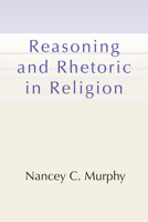 Reasoning and Rhetoric in Religion 1579107729 Book Cover