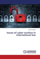 Issues of cyber warfare in international law 3659513075 Book Cover