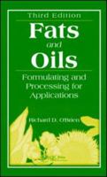 Fats and Oils: Formulating and Processing for Applications 1420061666 Book Cover