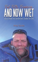 Fat, Fifty, Freezing... and Now Wet 103584916X Book Cover