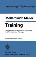 Training: Biologische Und Medizinische Grundlagen Und Prinzipien Des Trainings 3540134069 Book Cover