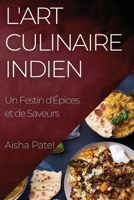 L'Art Culinaire Indien: Un Festin d'Épices et de Saveurs 1835194907 Book Cover