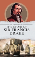 The Story of Sir Francis Drake 176153551X Book Cover