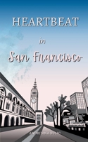 Hearbeat in San Francisco 1763629538 Book Cover