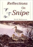 Reflections on Snipe **Fine, SIGNED LIMITED EDITION** 0892726164 Book Cover