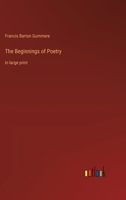 The Beginnings of Poetry: in large print 3368373587 Book Cover
