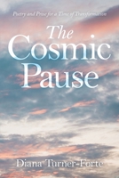 The Cosmic Pause: Poems and Poetry for a Time of Transformation 1982272015 Book Cover